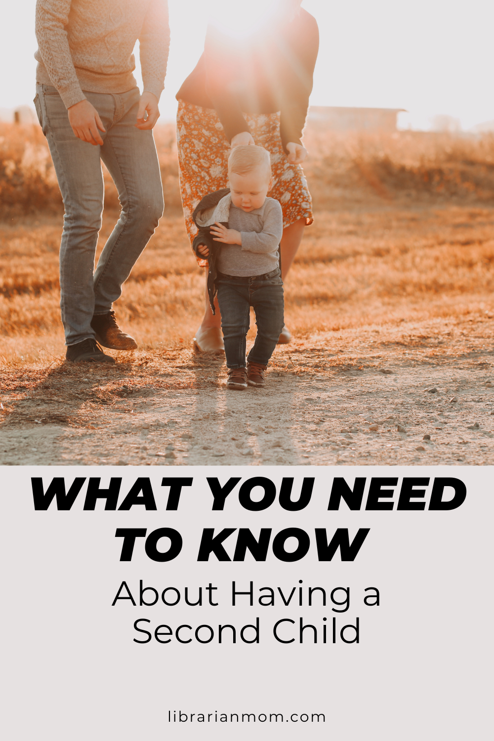 Mom and dad with toddler with text "what you need to know about having a second child"