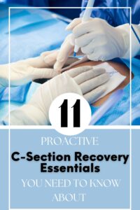 11 Proactive C-Section Recovery Essentials You Need to Know About
