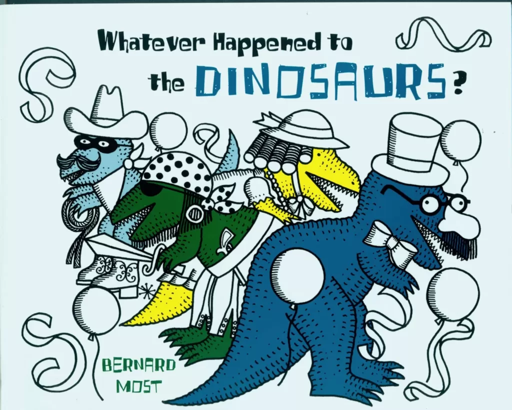 Whatever Happened to the Dinosaurs? bookcover