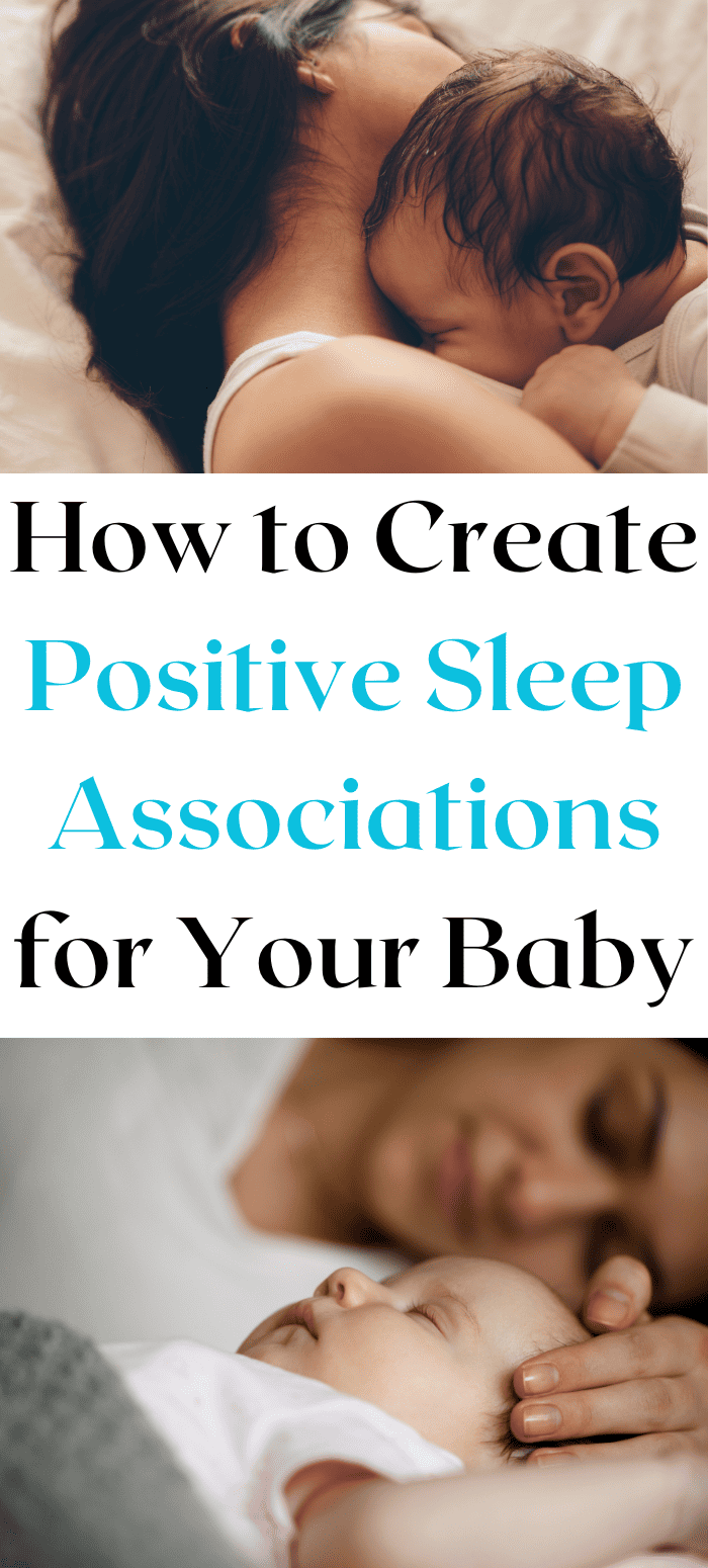 How To Create Positive Sleep Associations For Your Baby
