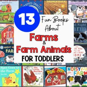 13 Fun Books About Farms & Farm Animals for Toddlers