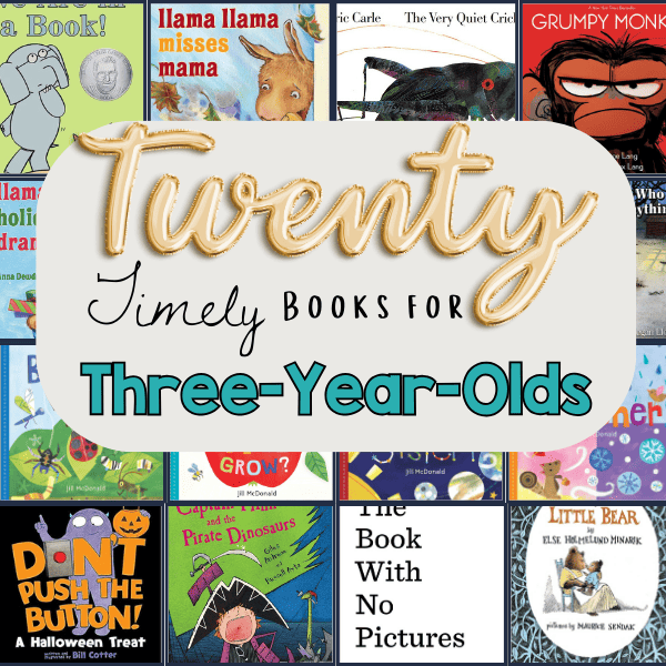 Twenty Timely Books for three-year-olds text and collage of books on list