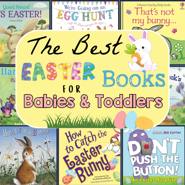 collage of Easter books with title "The Best Easter Books for Babies & Toddlers"
